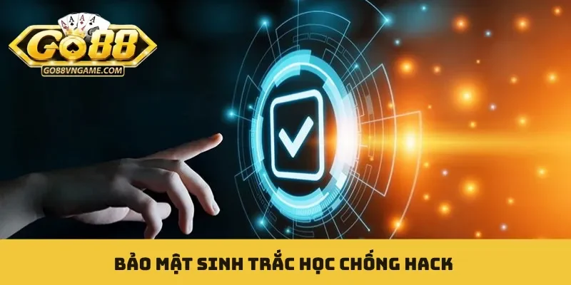Tải app GO88 Bảo mật sinh trắc học chống hack