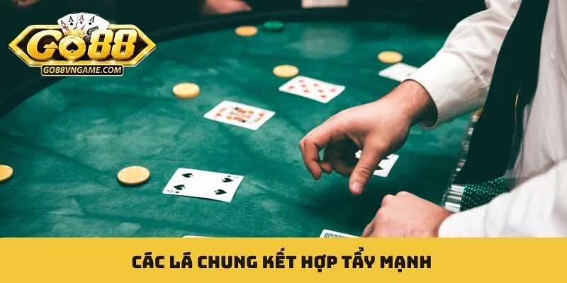 Poker Omaha - Bí Quyết Làm Nên Thành Công Từ 4 Lá Bài Tẩy Các lá chung kết hợp tẩy mạnh