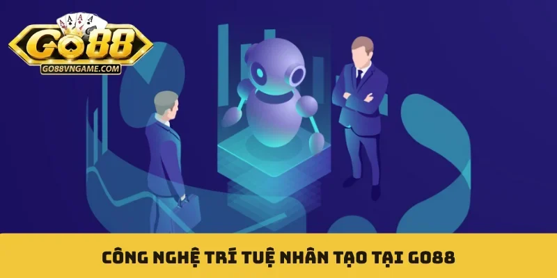 GO88 - Tải GO 88 IOS, APK, ANDROID Mới Nhất 2026 Công nghệ trí tuệ nhân tạo tại GO88