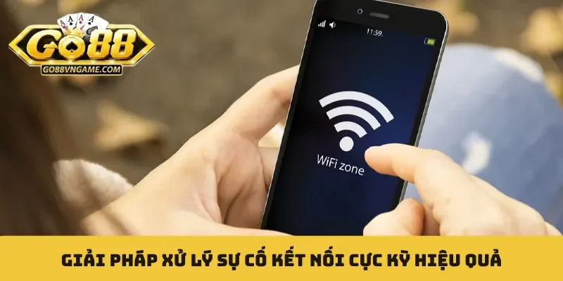 Đăng nhập Giải pháp xử lý sự cố kết nối cực kỳ hiệu quả