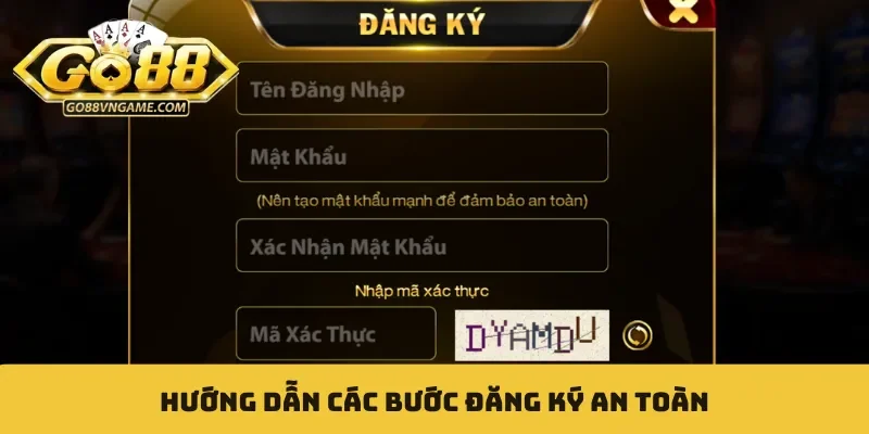 Đăng ký Hướng dẫn các bước đăng ký an toàn