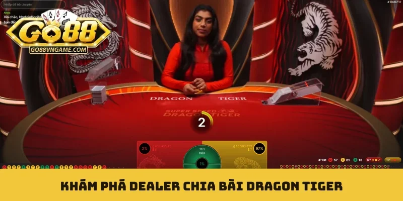 Khám phá Dealer chia bài Dragon Tiger