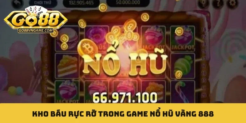 Vàng 888 - Khám Phá Game Nổ Hũ Hoàng Gia Đình Đám Nhất Kho báu rực rỡ trong game nổ hũ Vàng 888