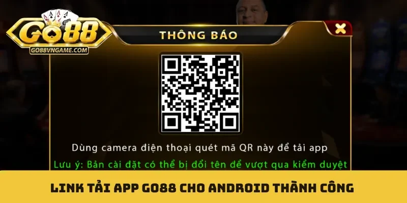 Tải app GO88 link tải app GO88 cho Android thành công