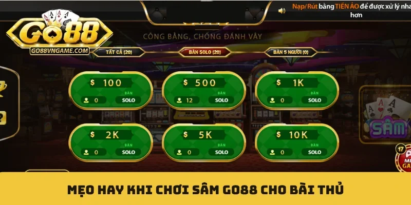 Mẹo hay khi chơi sâm GO88 cho bài thủ