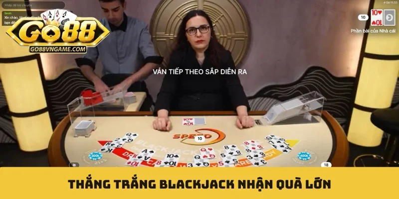 Blackjack GO88 - Cơ Chế Tách Bài Và Hành Động Linh Hoạt Thắng trắng Blackjack nhận quà lớn