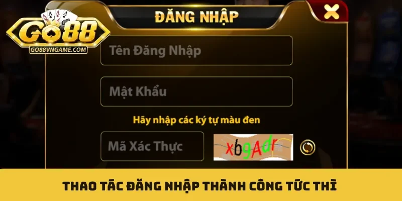 Đăng nhập Thao tác đăng nhập thành công tức thì
