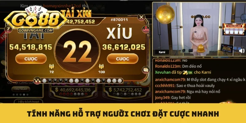 Tính năng hỗ trợ người chơi đặt cược nhanh